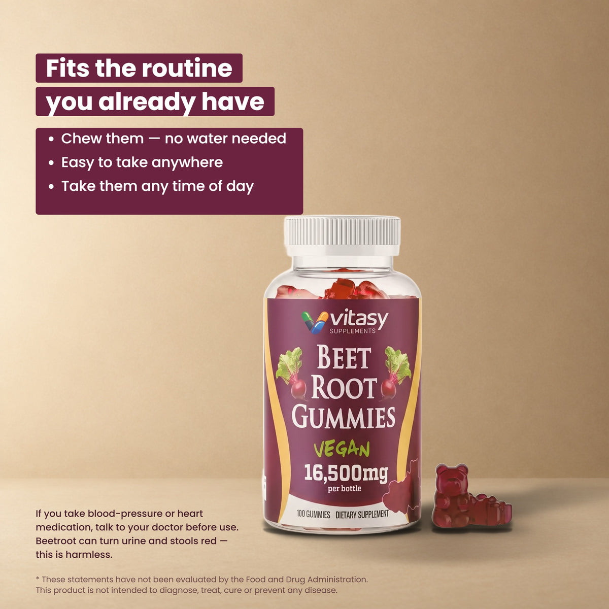 Fits the routine you already have - chew them, no water needed, with medication and beeturia notes