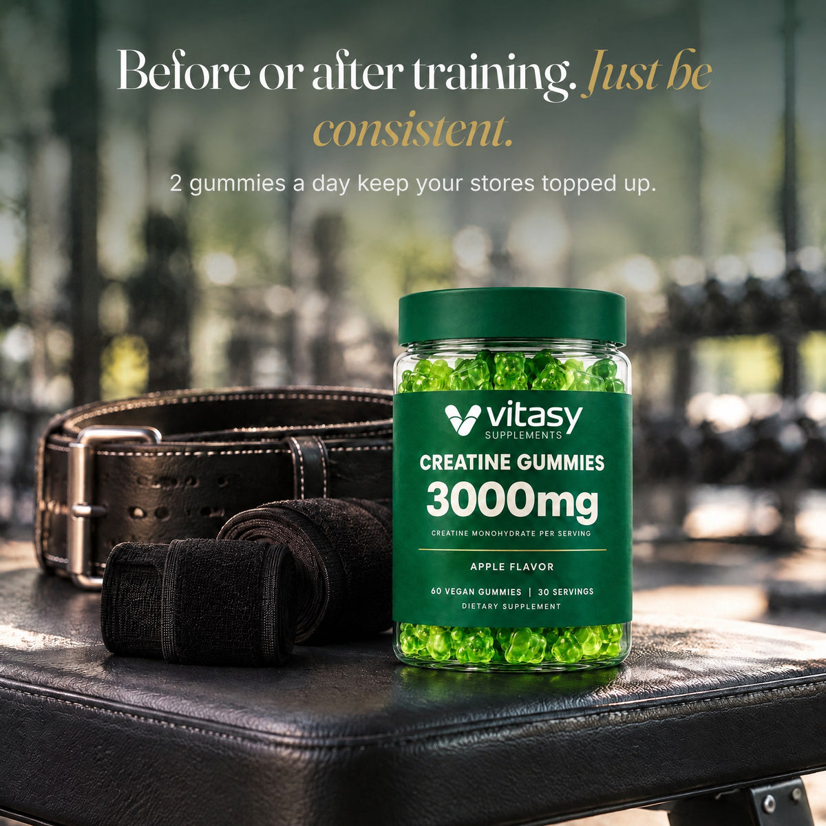 Vitasy Creatine Gummies on a gym bench with a lifting belt: before or after training, just be consistent