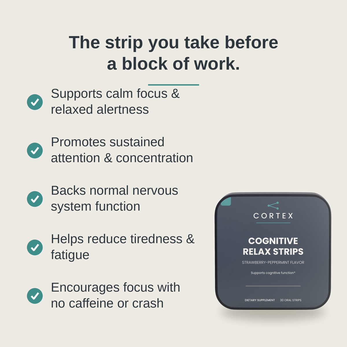 CORTEX Cognitive Relax Strips five benefits panel: supports calm focus and relaxed alertness, promotes sustained attention and concentration, backs normal nervous system function, helps reduce tiredness and fatigue, encourages focus with no caffeine or crash - v2