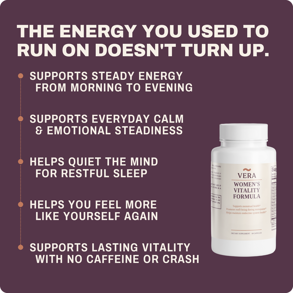 The energy you used to run on doesn't turn up - 5 benefits of VERA Women's Vitality Formula (v4)