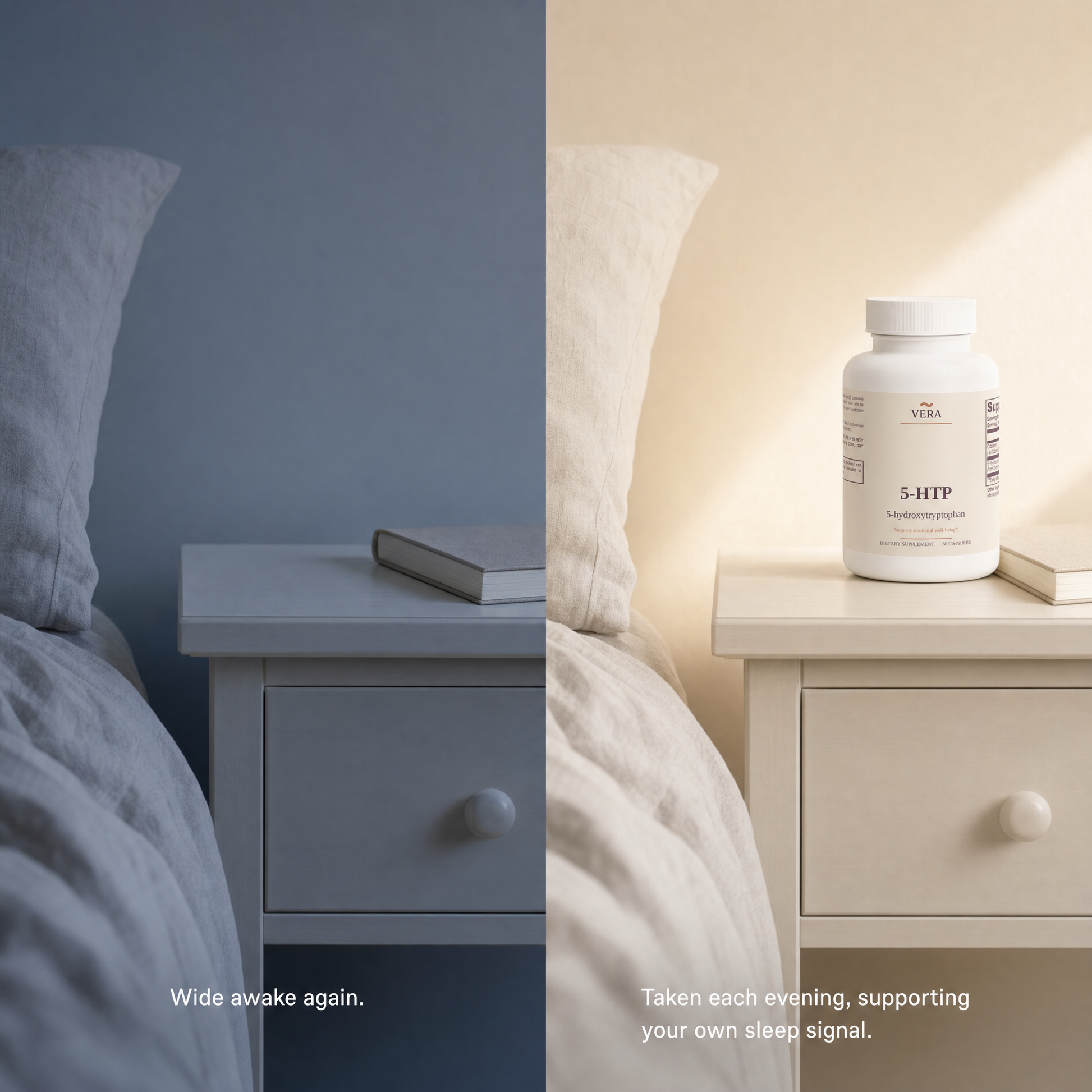 VERA 5-HTP problem and supported split v1 - wide awake again, taken each evening supporting your own sleep signal