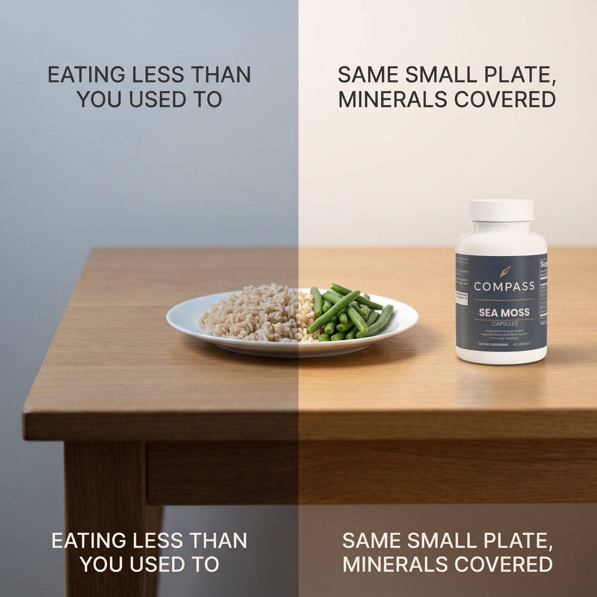 Eating less than you used to, same small plate, minerals covered - COMPASS Sea Moss (compass-seamoss-gallery-split-v1)