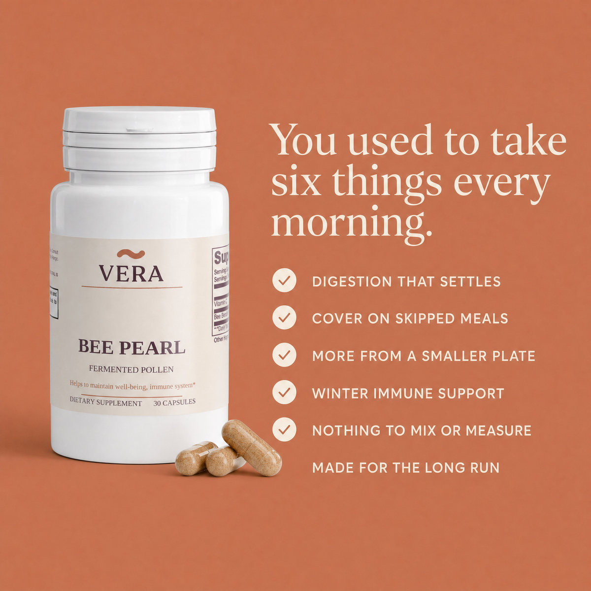 VERA Bee Pearl six benefits panel: digestion that settles, cover on skipped meals, more from a smaller plate, winter immune support, nothing to mix or measure, made for the long run - v1