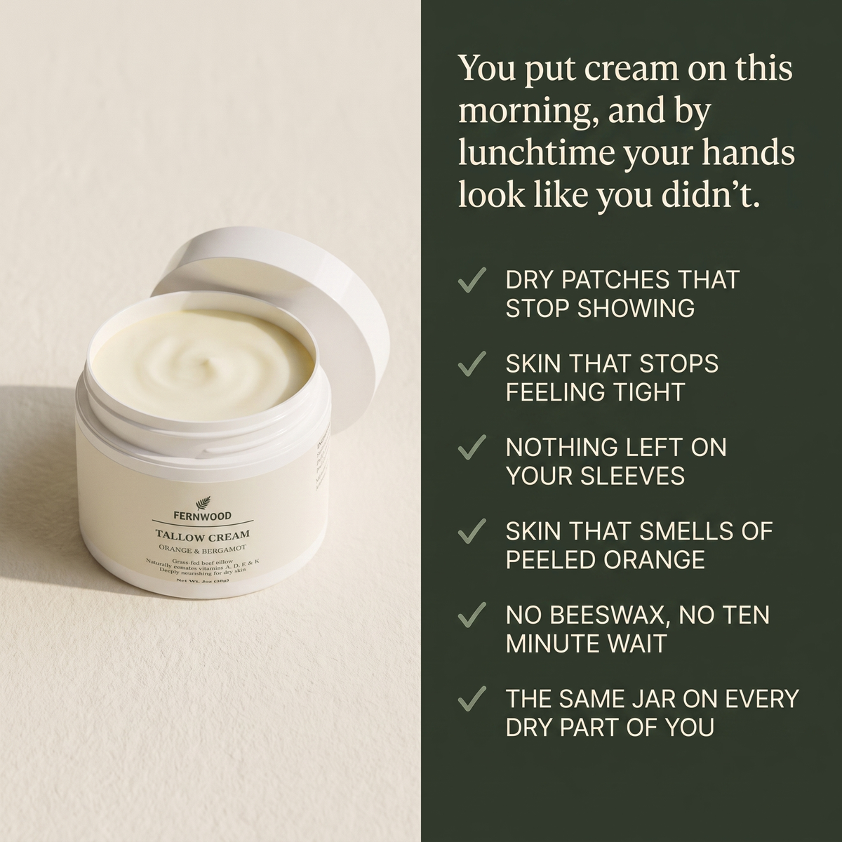 You put cream on this morning, and by lunchtime your hands look like you didn't - six benefits panel (fernwood-tallow-orange-bergamot-gallery-benefits-v1)