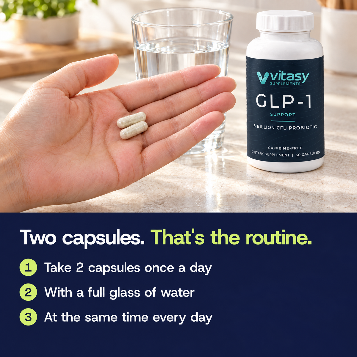 Two capsules in a hand next to a glass of water and the bottle: take 2 capsules once a day with a full glass of water