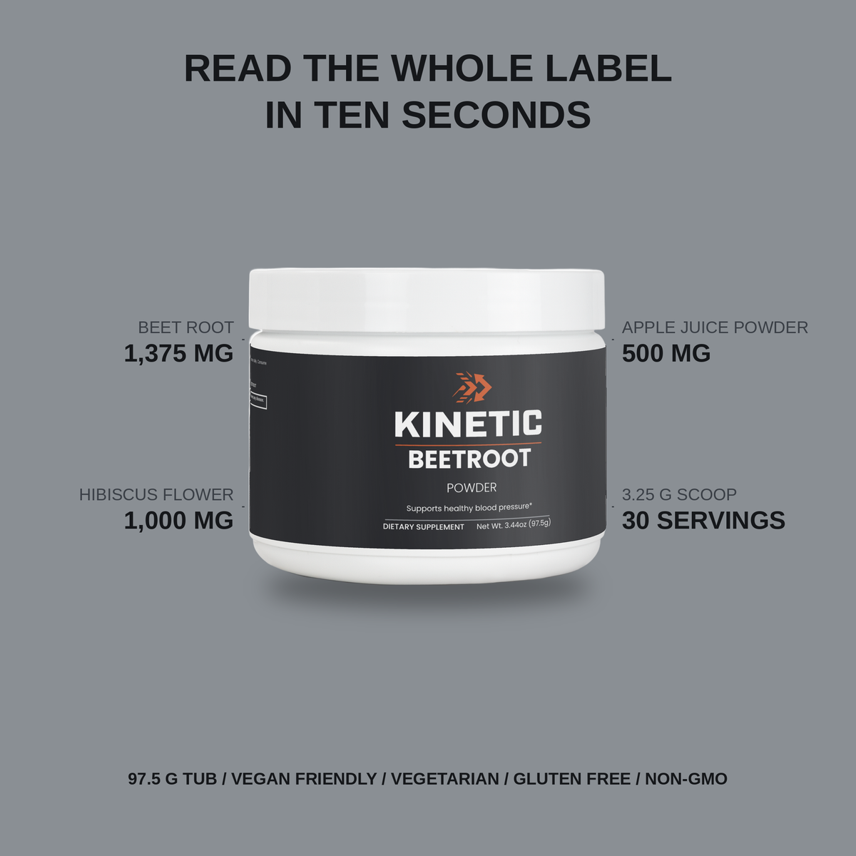 Read the whole KINETIC Beetroot Powder label in ten seconds - beet root 1,375 mg, hibiscus 1,000 mg, apple juice powder 500 mg, 97.5 g tub (v3)