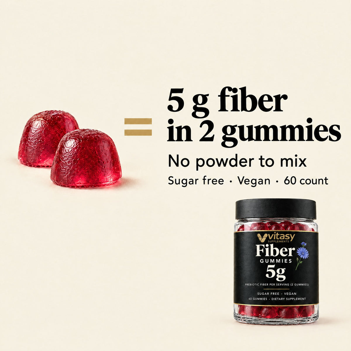 Two ruby-red gummies equal 5 g of fiber, no powder to mix