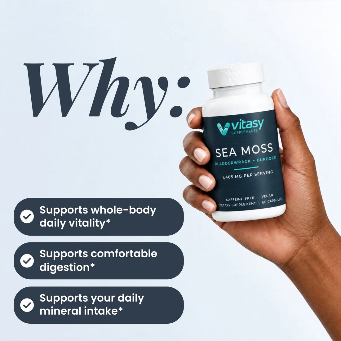 Why Sea Moss Capsules: supports whole-body daily vitality, comfortable digestion and your daily mineral intake